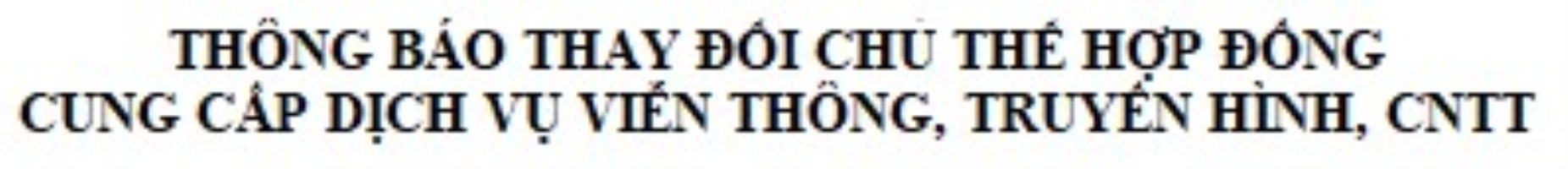 thong-bao-thay-doi-chu-the-hop-dong-cung-cap-dich-vu-vien-thong-truyen-hinh-cntt