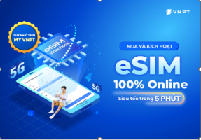 duy-nhat-tren-my-vnpt-mua-kich-hoat-esim-100-online